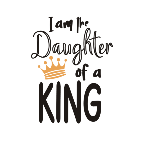 Father Of A Princess I Am The Daughter Of A King Daddy & Me (Daughter) Infant