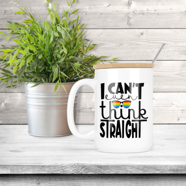 I Can't Even Think Straight Coffee Mug
